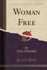 Woman Free (Classic Reprint) af Ellis Ethelmer