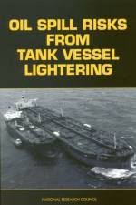 Oil Spill Risks From Tank Vessel Lightering af Division on Engineering and Physical Sciences