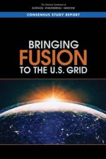 Bringing Fusion to the U.S. Grid af National Academies Of Sciences Engineeri