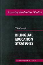 Assessing Evaluation Studies: The Case of Bilingual Education Strategies af National Research Council
