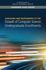 Assessing and Responding to the Growth of Computer Science Undergraduate Enrollments af National Academies Of Sciences Engineeri