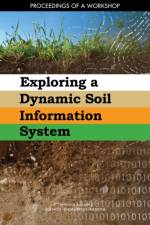 Exploring a Dynamic Soil Information System: Proceedings of a Workshop af National Academies Of Sciences Engineeri