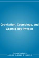 Gravitation, Cosmology and Cosmic-Ray Physics af National Research Council
