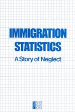 Immigration Statistics: A Story of Neglect af National Research Council