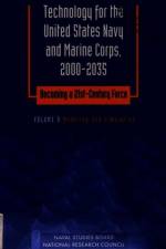 Technology for the United States Navy and Marine Corps, 2000-2035: Becoming a 21st-Century Force af National Research Council