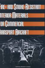 Fire- and Smoke-Resistant Interior Materials for Commercial Transport Aircraft af Commission on Engineering and Technical Systems