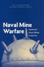 Naval Mine Warfare: Operational and Technical Challenges for Naval Forces af National Research Council