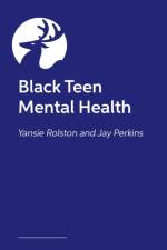 Black Teen Mental Health af Yansie Rolston