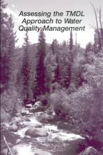 Assessing the Tmdl Approach to Water Quality Management af Water Science and Technology Board