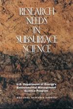 Research Needs in Subsurface Science af Division on Earth and Life Studies