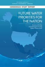 Future Water Priorities for the Nation: Directions for the U.S. Geological Survey Water Mission Area af National Academies Of Sciences Engineeri