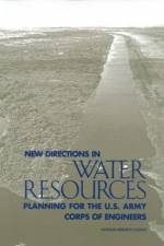 New Directions in Water Resources Planning for the U.S.Army Corps of Engineers af Committee to Assess the U.S. Army Corps of Engineers Water Resources Project Planning Procedures