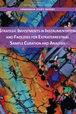 Strategic Investments in Instrumentation and Facilities for Extraterrestrial Sample Curation and Analysis af National Academies Of Sciences Engineeri