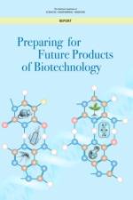 Preparing for Future Products of Biotechnology af National Academies Of Sciences Engineeri