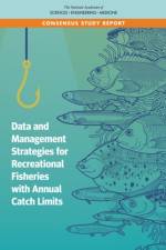 Data and Management Strategies for Recreational Fisheries with Annual Catch Limits af National Academies Of Sciences Engineeri