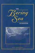 The Bering Sea Ecosystem af Committee on the Bering Sea Ecosystem