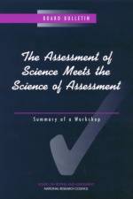 The Assessment of Science Meets the Science of Assessment: Summary of a Workshop af National Research Council