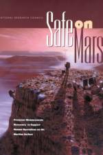Safe on Mars: Precursor Measurements Necessary to Support Human Operations on the Martian Surface af National Research Council