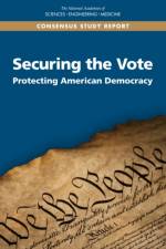 Securing the Vote: Protecting American Democracy af National Academies Of Sciences Engineeri