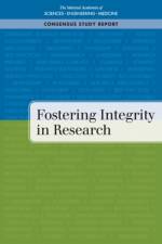 Fostering Integrity in Research af National Academies Of Sciences Engineeri