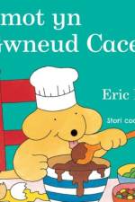 Smot yn Gwneud Cacen af Eric Hill