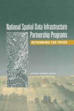 National Spatial Data Infrastructure Partnership Programs: Rethinking the Focus af National Research Council