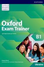 Oxford Exam Trainer B1 Students Book (Ukraine)