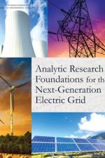 Analytic Research Foundations for the Next-Generation Electric Grid af National Academies Of Sciences Engineeri
