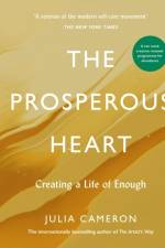 The Prosperous Heart af Julia Cameron