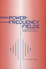 Research on Power-Frequency Fields Completed Under the Energy Policy Act of 1992 af National Research Council