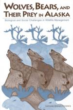 Wolves, Bears and Their Prey in Alaska af National Research Council