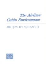 The Airliner Cabin Environment: Air Quality and Safety af National Research Council