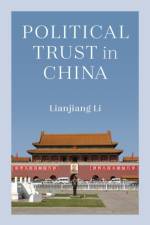 Political Trust in China af Lianjiang Li