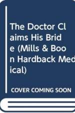 The Doctor Claims His Bride af Fiona Lowe