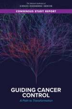 Guiding Cancer Control: A Path to Transformation af National Academies Of Sciences Engineeri