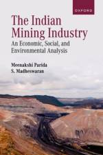 The Indian Mining Industry af Meenakshi (Assistant Professor of Economics and Law Parida
