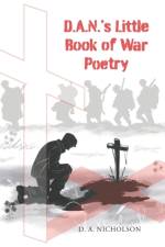 D.A.N's Little Book of War Poetry af D. A. Nicholson