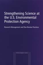 Strengthening Science at the U.S. Environmental Protection Agency af Board on Environmental Studies and Toxicology