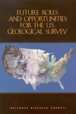 Future Roles and Opportunities for the U.S. Geological Survey af Challenges Committee on Future Roles