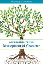 Approaches to the Development of Character: Proceedings of a Workshop af National Academies Of Sciences Engineeri