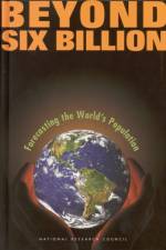 Beyond Six Billion: Forecasting the World's Population af National Research Council