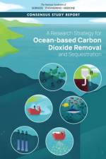 A Research Strategy for Ocean-Based Carbon Dioxide Removal and Sequestration af National Academies Of Sciences Engineeri