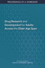 Drug Research and Development for Adults Across the Older Age Span: Proceedings of a Workshop af National Academies Of Sciences Engineeri