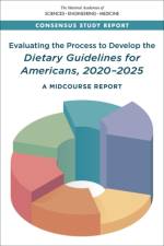 Evaluating the Process to Develop the Dietary Guidelines for Americans, 2020-2025: A Midcourse Report af National Academies Of Sciences Engineeri