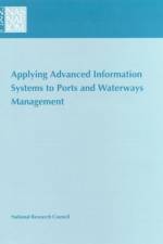 Applying Advanced Information Systems to Ports and Waterways Management af Division on Engineering and Physical Sciences