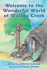 Welcome to the Wonderful World of Willaby Creek af Carleen Durand