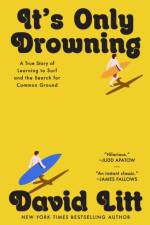 It's Only Drowning af David Litt