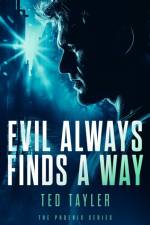 Evil Always Finds A Way af Ted Tayler