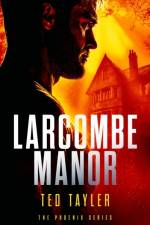Larcombe Manor af Ted Tayler