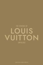 The Essence of Louis Vuitton
